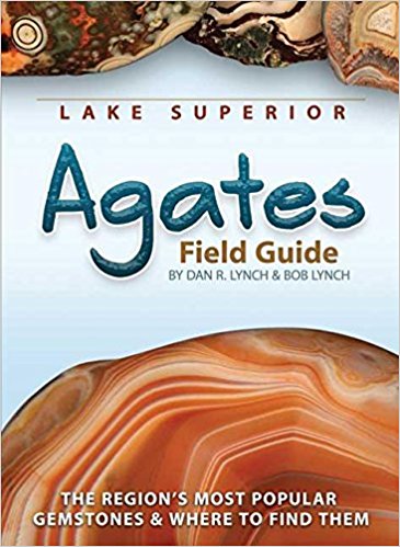 Lake Superior Agates Field Guide