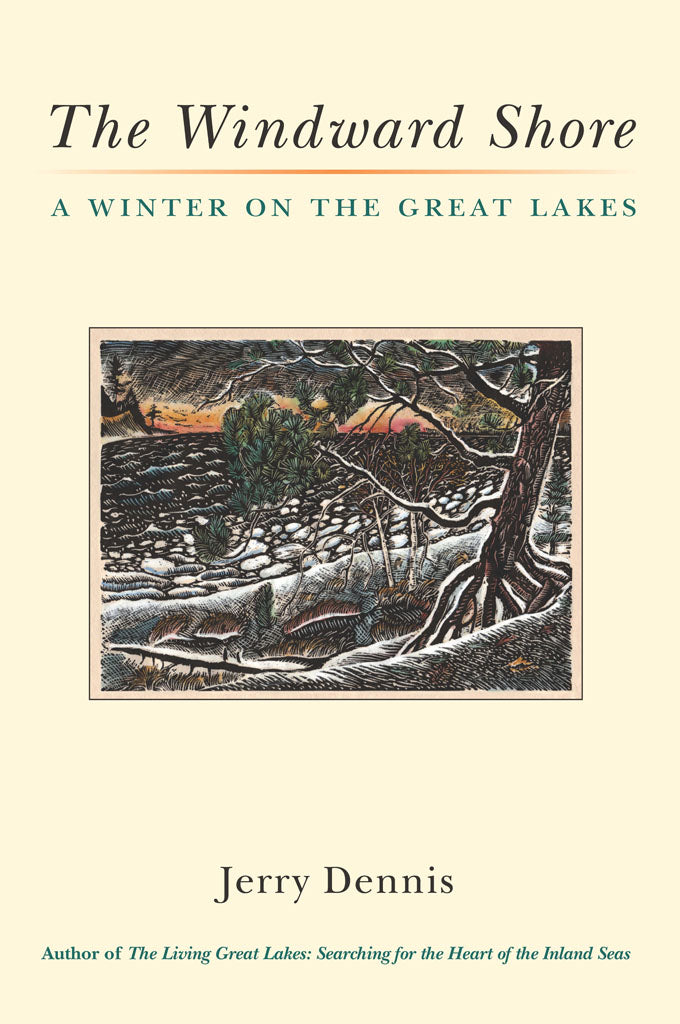 The Windwad Shore - A Winter on the Great Lakes