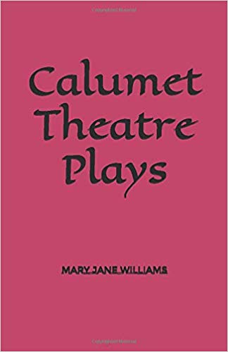 Calumet Theatre Plays